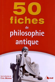 50 fiches de philosophie antique