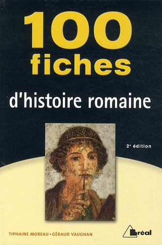 100 fiches pour comprendre l'histoire romaine