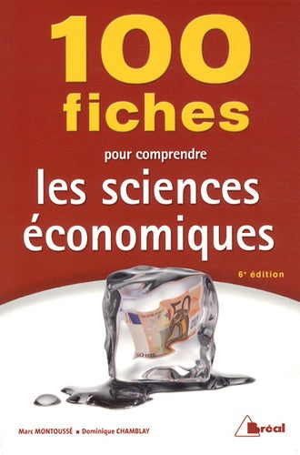 100 fiches pour comprendre les sciences économiques