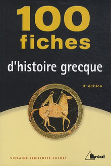 100 fiches d'histoire grecque