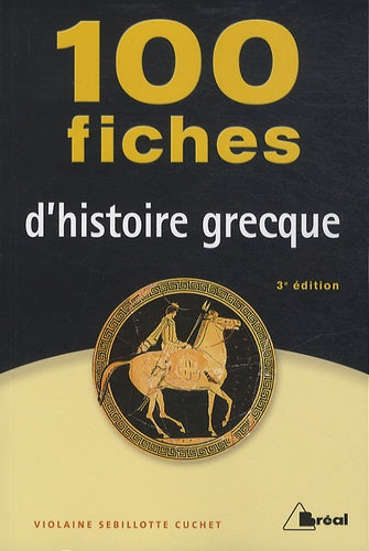 100 fiches d'histoire grecque