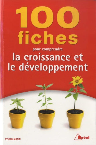 100 fiches pour comprendre la croissance et le développement