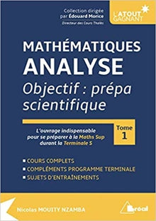Mathématiques - Analyse objectif prépa scientifique (tome 1)