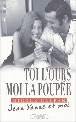 Toi l'ours, moi la poupée: Jean Yanne et moi