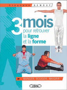 Trois mois pour retrouver la ligne et la forme