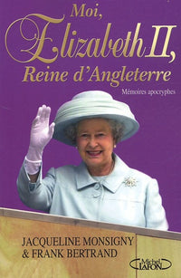 Moi Elizabeth II Reine d'Angleterre