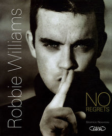 Robbie Williams: No regrets