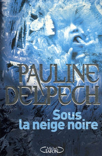 Sous la neige noire
