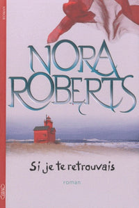 si je te retrouvais
