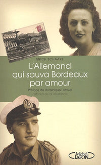 L'Allemand qui sauva Bordeaux par amour