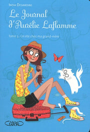 Le Journal d'Aurélie Laflamme - tome 3 Un été chez ma grand-mère
