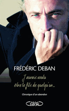 J'aurais voulu être le fils de quelqu'un