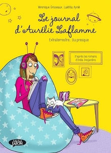 Le journal d'Aurélie Laflamme - tome 1 Extraterrestre