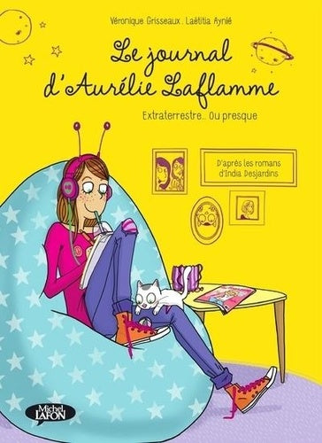 Le journal d'Aurélie Laflamme - tome 1 Extraterrestre