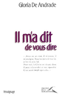 Il m'a dit de vous dire