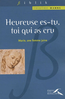 Heureuse es-tu, toi qui as cru