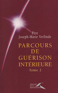 Parcours de guérison intérieure: Tome 2