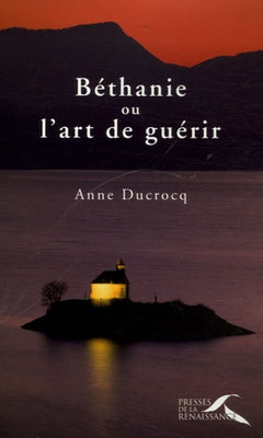 Béthanie ou l'Art de guérir