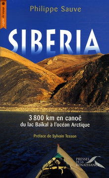 Siberia - En Canoe du Lac Baikal a l'Ocean Glacial Arct