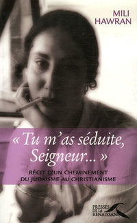 Tu m'as séduite, Seigneur...