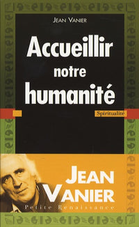 ACCUEILLIR NOTRE HUMANITE