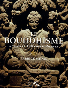 Le Bouddhisme à travers 100 chefs-d'oeuvre