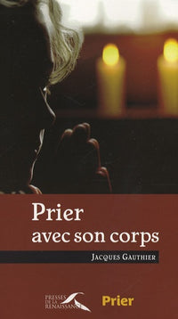 Prier avec son corps