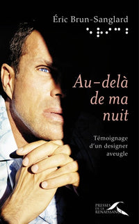 Au-delà de ma nuit: Témoignage d'un designer aveugle
