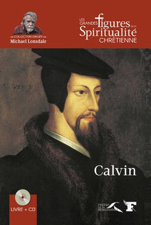 Calvin. Héraut de Dieu