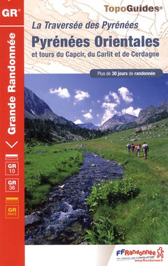 Pyrénées Orientales et tours du Capcir, du Carlit et de Cerdagne: Traversée des Pyrénées. Plus de 30 jours de randonnée