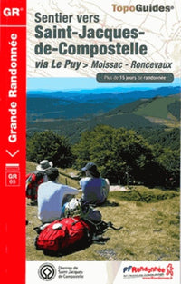 Sentier vers Saint-Jacques-de-Compostelle via Le Puy Moissac - Roncevaux: Plus de 15 jours de randonnée