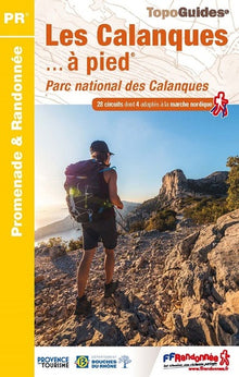 Les Calanques à pied: Parc national des Calanques