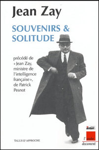 Souvenirs et solitude précédé de Jean Zay, ministre de l'intelligence française