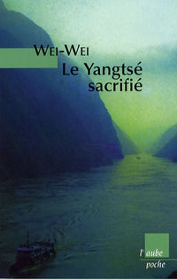 Le Yangsté sacrifié: Voyage au barrage des Trois-Gorges