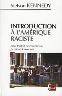 Introduction à l'Amérique raciste