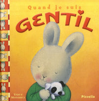 Quand je suis gentil