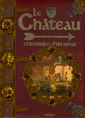 Le château-fort: Chronique d'un siège