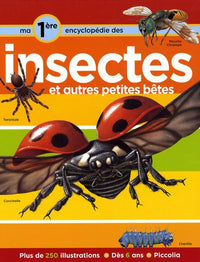 Ma première encyclopédie sur les insectes: Et autres petites bêtes