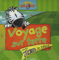 Voyage sur terre avec zozo le zèbre