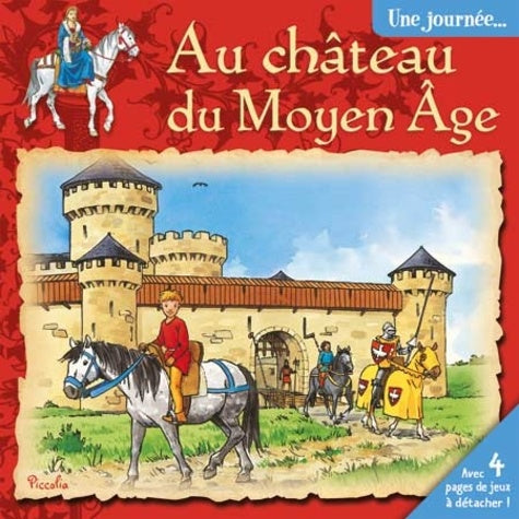 Une journée... au château du Moyen Âge