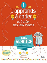 J'apprends à coder et à créer des jeux vidéo !