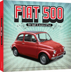 Fiat 500: De 1936 à aujourd'hui