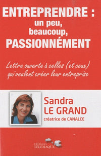 Entreprendre : un peu, beaucoup, passionnément