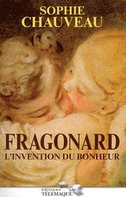 Fragonard, l'invention du bonheur