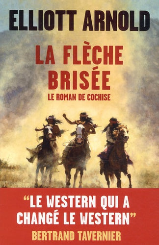 La flèche brisée: Le roman de Cochise