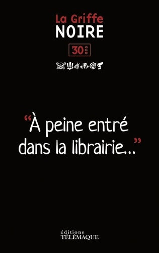 30 ans la griffe noire: A peine entrée dans la librairie