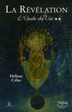 L'onde de vie: Tome 2, La révélation