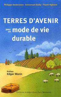 Terres d'avenir: Pour un mode de vie durable