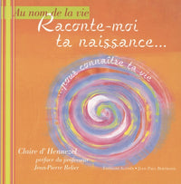 Raconte-moi ta naissance...