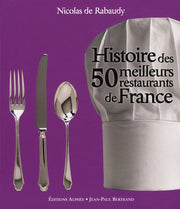 Histoire des 50 meilleurs restaurants de France
